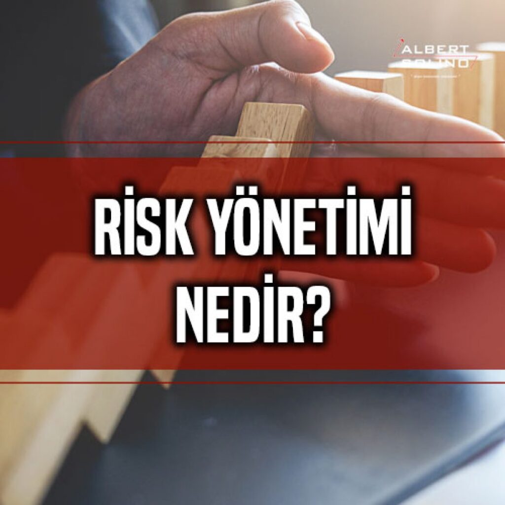 Risk Yönetimi Nedir?